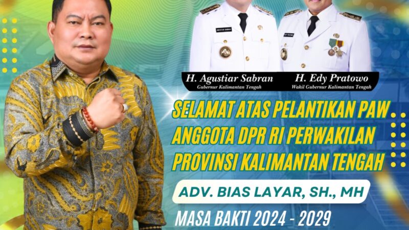Ucapan Selamat Wagub Kalteng untuk Bias Layar yang Dilantik sebagai Anggota DPR RI